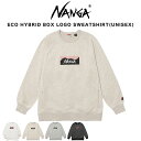 NANGA ナンガ 通販 ECO HYBRID BOX LOGO SWEATSHIRT(UNISEX)/エコハイブリッドボックスロゴスウェットシャツ(ユニセックス) トレーナー リラックスウェア アウトドア ギフトにおすすめ セレクト雑貨ムー【P10】