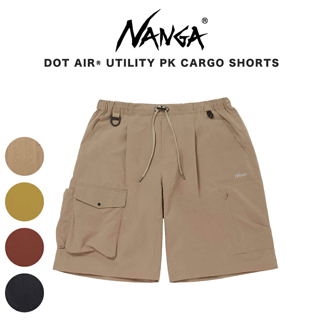 NANGA ナンガ DOT AIR UTILITY PK CARGO SHORTS / ドットエア ユーティリティーポケット カーゴショーツ(メンズ) nw2411-1h202-a 通気性 速乾性 軽量 ハイテック素材 アウトドアパンツ 父の日 ギフトにおすすめ セレクト雑貨ムー