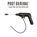 POST GENERAL(ポストジェネラル) ELECTRIC WATER SPRAYER / 充電式 ウォータースプレー 電動 霧吹き機 ミスト 噴霧 水やり...