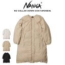 NANGA ナンガ レディース NO COLLAR DOWN COAT / ノーカラーダウンコート ウィメンズ 2023AWモデル アウター アウトドア 冬キャンプ セレクト雑貨ムー