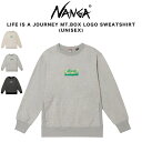 NANGA ナンガ LIFE IS A JOURNEY MT.BOX LOGO SWEATSHIRT(UNISEX)ライフイズアジャーニー エムティーロゴ スウェットシャツ(ユニセックス) トップス 長袖 アウトドア ギフトにおすすめ セレクト雑貨ムー【P10】
