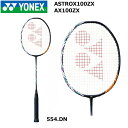 【YONEX(ヨネックス)】【アストロクス100ZX】【ASTROX 100 ZX】AX100ZXバドミントンラケット　数量限定　台湾製【送料無料】