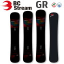  24-25 BC STREAM ビーシーストリーム GR ジーアール カービングモデル SNOWBOARD ボード 板 2024-2025 BC-STREAM ご予約商品