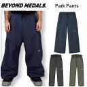 24-25 BEYOND MEDALS ビヨンド メダルズ Park Pants パンツ ユニセックス スノーボード ウエア 正規販売店 スノー ウェア SNO...