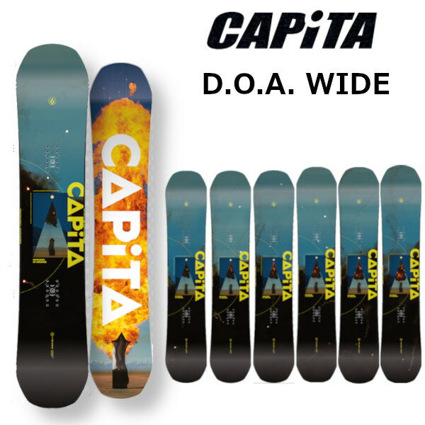  24-25 CAPITA キャピタ スノーボード D.O.A. WIDE ディー・オー・エー ワイド DEFENDERS OF AWESOME DOA ディーオーエー オールラウンドボード SNOWBOARD ボード 板 正規販売店 2024-2025 ご予約商品