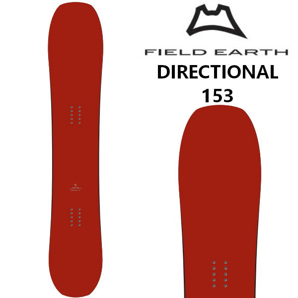 [特典付き] 24-25 FIELD EARTH フィールドアース DIRECTIONAL 153 パウダー フリーライディング SNOWBOARD スノーボード 板 正規販売店..