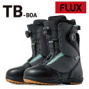 選べる特典 25-26 Flux フラックス スノーボード ブーツ TB-BOA BOOTS ティービー ボア メンズ レディース 正規販売店 SNOWBOAR...