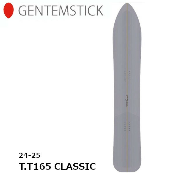 [特典付き] 24-25 GENTEMSTICK ゲンテンスティック T.T 165 CLASSIC パウダー ボード 正規販売店 スノーボード 板 SNOWBOARD ニットソールガード チューニング 2024-2025 ご予約商品