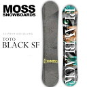 チューニング付き！ 23-24 MOSS SNOWBOARDS モス スノーボード TOTO BLACK SF トト ブラック ソフトフレックス フリーラン グラトリ SNOWBOARD ボード 板 2023-2024