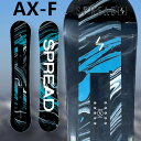  24-25 SPREAD スプレッド AX-F エーエックスエフ キャンバー モデル 尾川 慎二 プロデュース スノーボード グラトリ SNOWBOARD ボード 板 正規品 2024-2025 ご予約商品