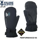 25-26 VOLUME GLOVES ボリューム PERFORMANCE NS GORE-TEX BLACK ゴアテックス ミトン グローブ 正規販売店 2025-2026 ご予約商品