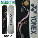 特典付き 25-26 YONEX ヨネックス スノーボード DECLIC デクリック レディース グラトリ SNOWBOARD 正規販売店 ボード 板 2025...