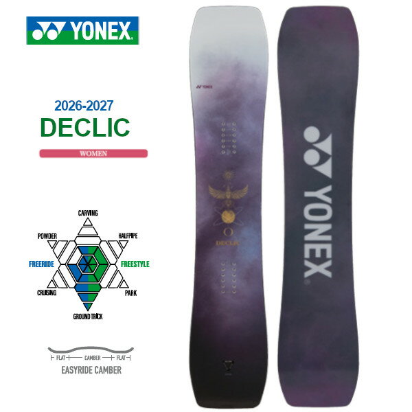 ���T�t�� 26-27 YONEX ���l�b�N�X �X�m�[�{�[�h DECLIC �f�N���b�N ���f�B�[�X �O���g�� SNOWBOARD ���K�̔��X �{�[�h �� 2026-2027 DE26 ��...