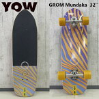 YOW SURF SKATE ヤウ サーフスケート GROM Mundaka 32'' グロム ムンダカ 32インチ サーフスケート スケボー 日本正規販売店 コンプリートサーフスケート