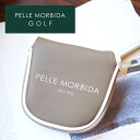 【BF期間限定 最大p42倍&3年保証+ケアセット付+α】 PELLE MORBIDA ペッレモルビダ ヘッドカバーGolf ゴルフパターケース(マレットタイプ...