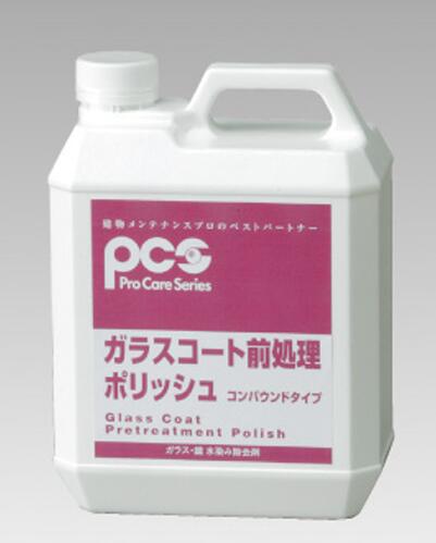 ガラスコート前処理ポリッシュ(コンパウンドタイプ)4kg (4kg×6個入) 【ガンコな水染み・油膜汚れを除去】《日本ケミカル工業正規代理店》(事業者限定) ●...