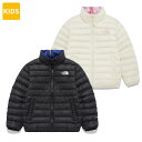 【正規品】 THE NORTH FACE ダウンジャケット K'S NOVELTY RVS DAYLIGHT T JACKET NJ3NQ59 ☆ アウター リ...