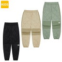 【正規品】 THE NORTH FACE パンツ K'S CAMPSITE V PANTS NP6NQ54 ☆ キッズ 子供服 キルティング ルーズフィット 男...