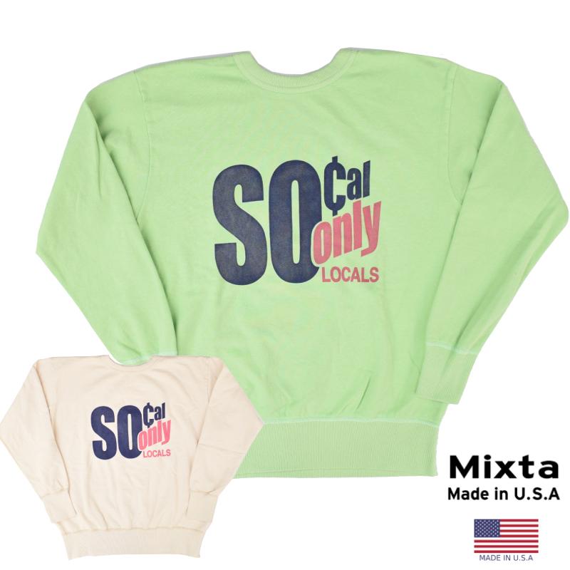MIXTA(ミクスタ)【MADE IN U.S.A】PRINT SWEAT SHIRTS(アメリカ製プリントスウェットシャツ)SOUTHERN CALIFORNIA