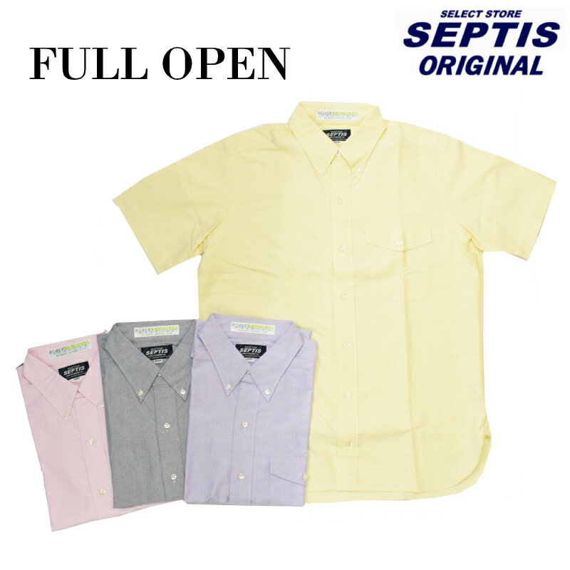 【4 COLOR】SEPTIS ORIGINAL(セプティズオリジナル) ORIGINAL IVY SHIRTS(半袖オリジナルアイビーシャツ) ROBERT KAUFMAN OXFORD(ロバートカフマン オックスフォード)