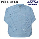 SEPTIS ORIGINAL(セプティズオリジナル) 長袖ボタンダウンプルオーバーシャツ IVY PULLOVER SHIRTS NEW CHAMBRAY その1