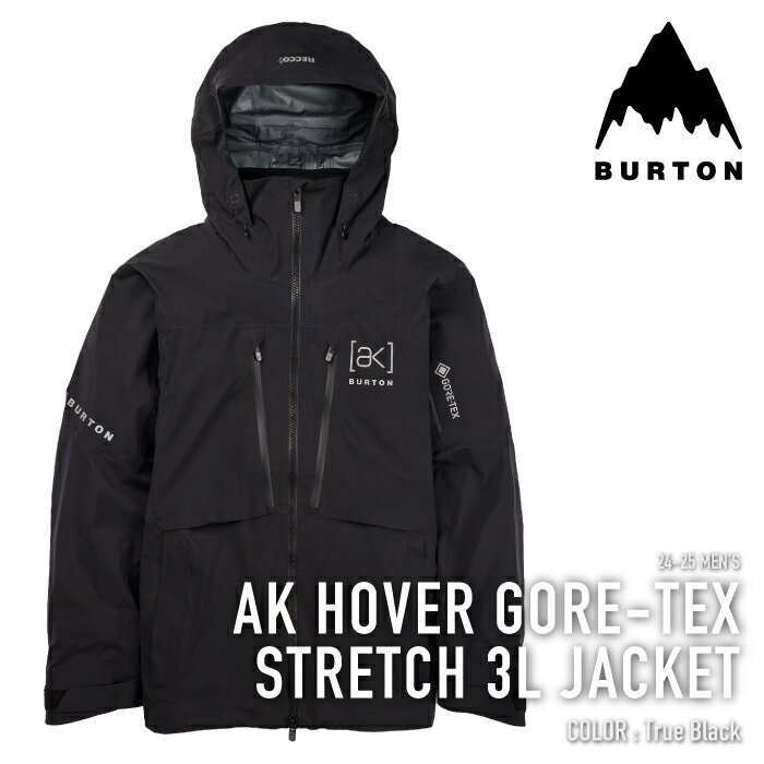 スノーボード ウェア ジャケット バートン BURTON Men's [ak] HOVER GORE-TEX STRETCH 3L JACKET True Black メンズ 24-25 日本正規品 予約