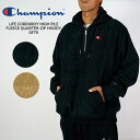 `sI p[J[ Champion LIFE CORDUROY HIGH PILE FLEECE QUARTER-ZIP HOODY S74951 Ct R[fC nCpC NEH[^[Wbv t[fB[ Black ubN  Whole Wheat Khaki J[L N H~ Y j USA