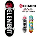 スケートボード コンプリート エレメント ELEMENT SKATEBOARDS COMPLETE BLAZIN 7.75 × 31.25inch 8.0 × 31.75inch ブレイジン ALYXW00173 スケート スケーター 初心者 上級者 ストリート SB SK8 ブランド ロゴ 板