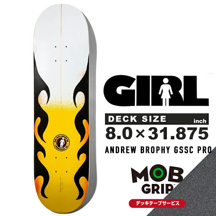 [ラスト1点][デッキテープ付き]スケートボード デッキ ガール アンドリュー ブロフィー GIRL SKATEBOARDS BROPHY GSSC DECK GB4032 プロモデル デッキ 8.0 x 31.875 インチ MOB GRIP モブグリップ スケボー スリック スケートボード ds-Y