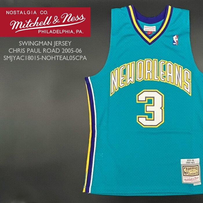 ߥåͥ ˥ե MITCHELL & NESS SWINGMAN JERSEY-CHRIS PAUL 2005-06 New Orleans Hornets SMJYAC18015-NOHTEAL05CPA ꥹݡ ˥塼󥺡ۡͥå 󥰥ޥ 㡼 礭 Х  