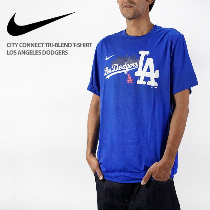 ナイキ Tシャツ MLB公式 NIKE CITY CONNECT TRI-BLEND T-SHIRT LOS ANGELES DODGERS Royal ロイヤル 青 ブルー シティコネクト トライブレンドTシャツ ロサンゼルス ドジャース 大谷翔平 野球 ベースボール メジャーリーグ 観戦 男性 メンズ