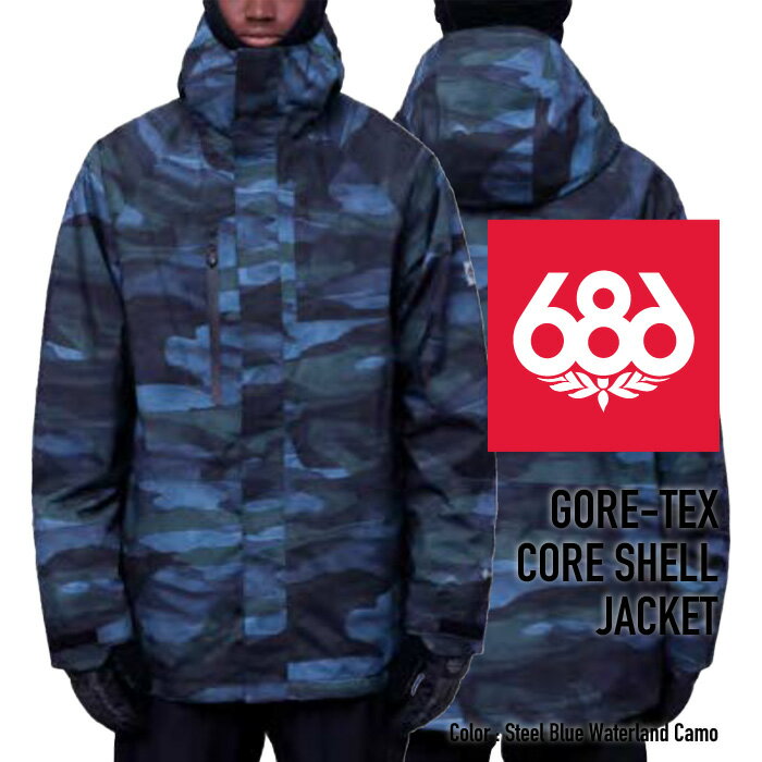 [日本正規品]スノーボード ウェア シックスエイトシックス ジャケット 2024 686 MEN'S GORE-TEX CORE SHELL JACKET コアシェルジャケット Steel Blue Waterland Camo スノボー 23-24 男性 メンズ ゴアテックス