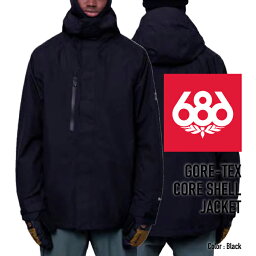 [日本正規品]スノーボード ウェア シックスエイトシックス ジャケット 2024 686 MEN'S GORE-TEX CORE SHELL JACKET コアシェルジャケット Black スノボー 23-24 男性 メンズ ゴアテックス