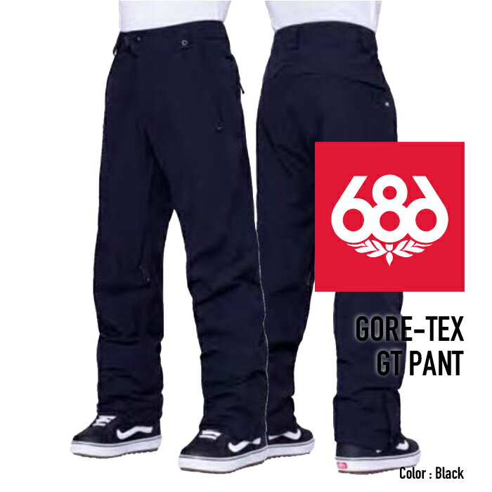 [日本正規品]スノーボード ウェア シックスエイトシックス パンツ 2024 686 MEN'S GORE-TEX GT PANT Black スノボー 23-24 男性 メンズ ゴアテックス