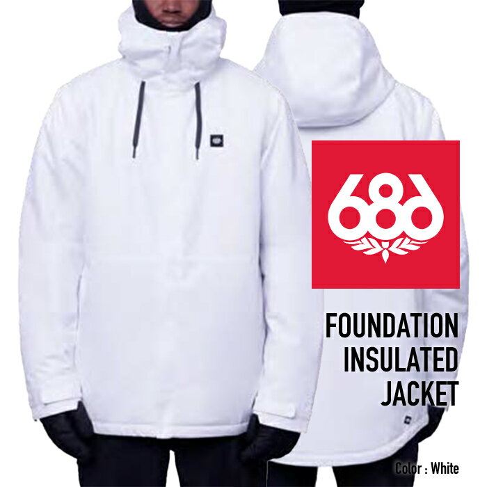 [日本正規品]スノーボード ウェア シックスエイトシックス ジャケット 2024 686 MEN'S FOUNDATION INSULATED JACKET ファンデーションジャケット White スノボー 23-24 男性 メンズ