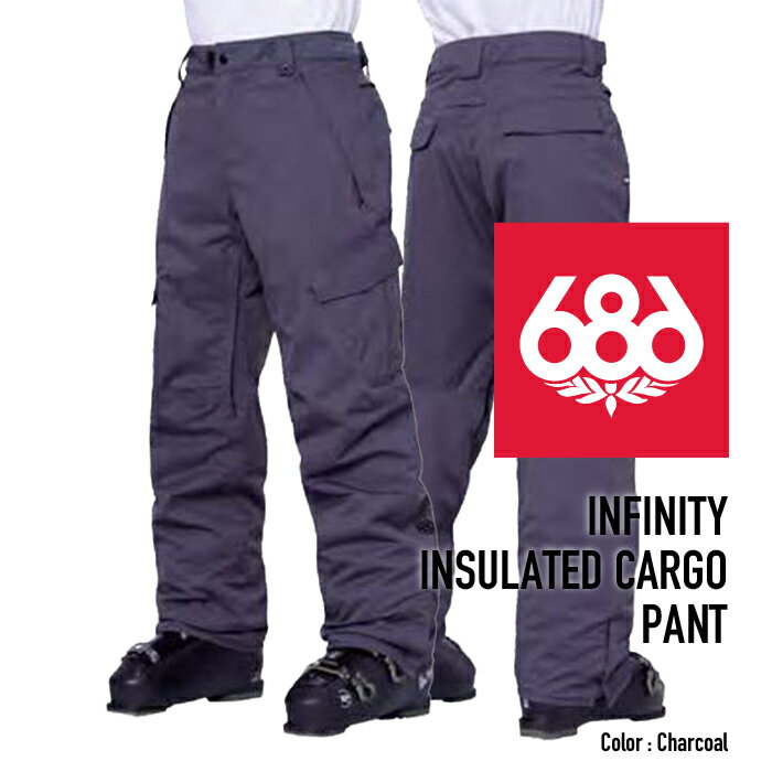 [日本正規品]スノーボード ウェア シックスエイトシックス パンツ 2024 686 MEN'S INFINITY INSULATED CARGO PANT Charcoal インフィニティカーゴパンツ スノボー 23-24 男性 メンズ カーゴパンツ