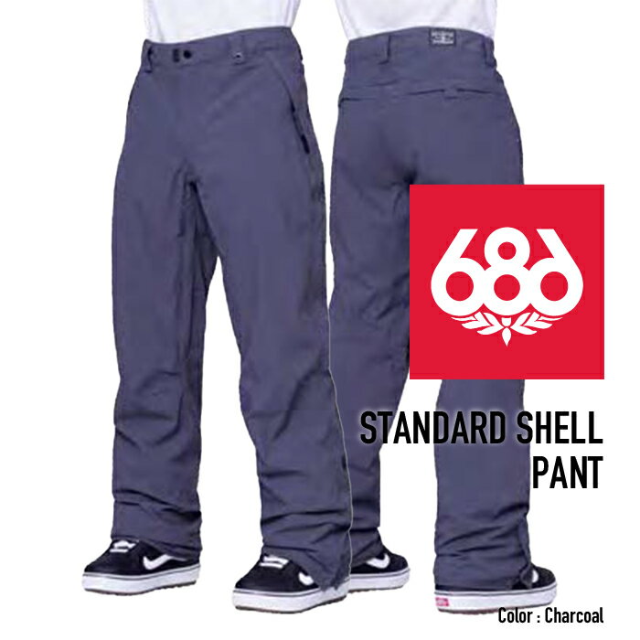 [日本正規品]スノーボード ウェア シックスエイトシックス パンツ 2024 686 MEN'S STANDARD SHELL PANT Charcoal スタンダードシェルパンツ スノボー 23-24 男性 メンズ