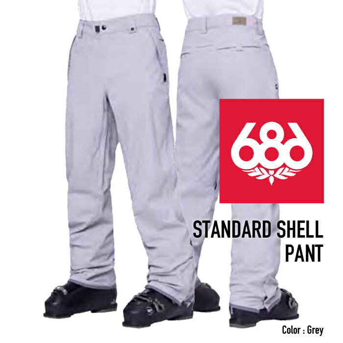 [日本正規品]スノーボード ウェア シックスエイトシックス パンツ 2024 686 MEN'S STANDARD SHELL PANT Grey スタンダードシェルパンツ スノボー 23-24 男性 メンズ