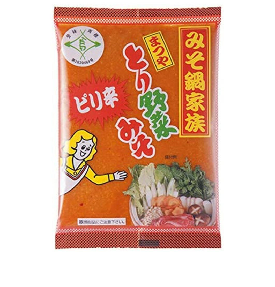 まつや ピリ辛 とり野菜みそ とり野菜味噌 とり野菜 味噌 とりやさいみそ 鍋の素 鍋スープ 200g