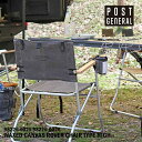 POST GENERAL ポストジェネラル ワックスドキャンバス ローバーチェア タイプハイ WAXED CANVAS ROVER CHAIR TYPE HIG...