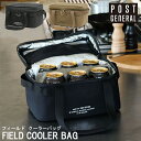 FIELD COOLER BAG フィールドクーラーバッグ 2色 POST GENERAL ポストジェネラル 保冷バッグ キャンプ 車中泊 アウトドア 缶ビール 冷やす ランチバッグ ピクニックバッグ 保冷剤 360ml缶 6本 保冷 おしゃれ ドリンク