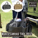 【レビューでプレゼント】WAXED CANVAS TOOL BAG RECT ワックスドキャンバ ス ツールバッグ レクト POST GENERAL ポストジェ...