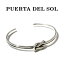 PUERTA DEL SOL ץ륿ǥ륽 MI VIDA LOCA Hercules Knot Bangle SILVER إ饯쥹Υå Х󥰥 С