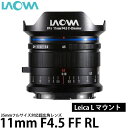 yzLAOWA 11mm F4.5 FF RL CJ L}Egp [35mmtTCYΉ/LpY/11mmF4.5FFRL/I]