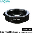 yz LAOWA 0.7x Focal Reducer for 24mm Probe Lens EF-tWX [VtgYpf[U[/I]