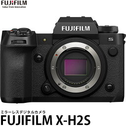 【送料無料】 フジフイルム FUJIFILM X-H2S ボディー [有効約2616万画素/6.2K動画撮影/ミラーレスデジタルカメラ/富士フイルム]