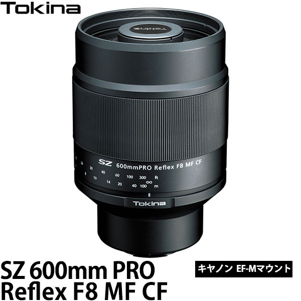 【送料無料】 トキナー Tokina SZ 600mm PRO Reflex F8 MF CF キヤノンEF-M用 [交換レンズ/超望遠レンズ/軽量 コンパクト]