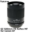 yz gLi[ Tokina SZ 500mm F8 Reflex MF for Canon EF}Eg [Y tbNXY ^ ] Lm]