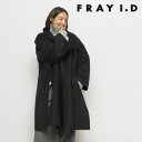 クーポンで10%OFF 【SPRING SALE50%OFF】 【即納】 フレイアイディー FRAY I.D 23winter バルマカンケープコート アウター ロング丈 長..