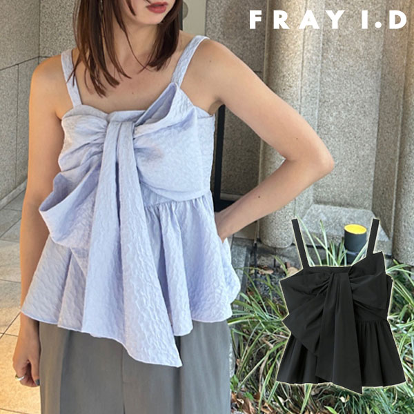 クーポンで10 OFF 【即納】 フレイアイディー FRAY I.D トップス 24春夏 ペプラムリボントップス ミドル丈 ノースリーブ キャミソール fwfb241111